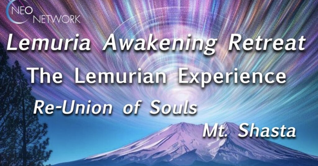 2024 Lemurian Awakening Retreat - Mount Shasta