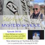 Starbucks Mystery School 250130 David Wallace shares current evidence of BES contact